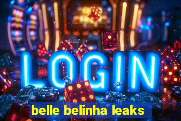 belle belinha leaks